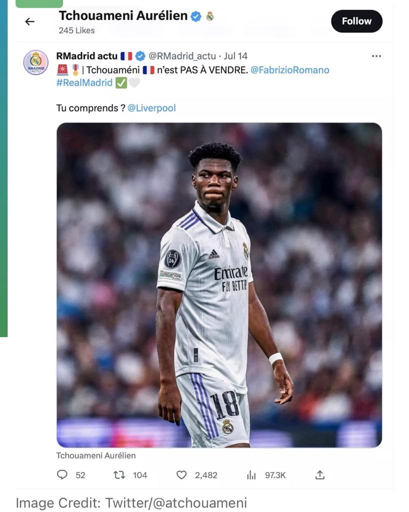 Aurélien Tchouameni likes a brutal post aimed at Liverpool in the face of transfer rumors