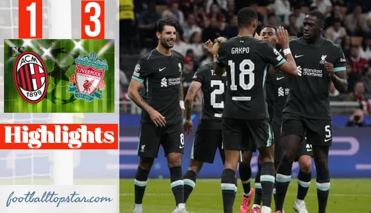 AC Milan 1-3 Liverpool: Reds start Champions League campaign with victory