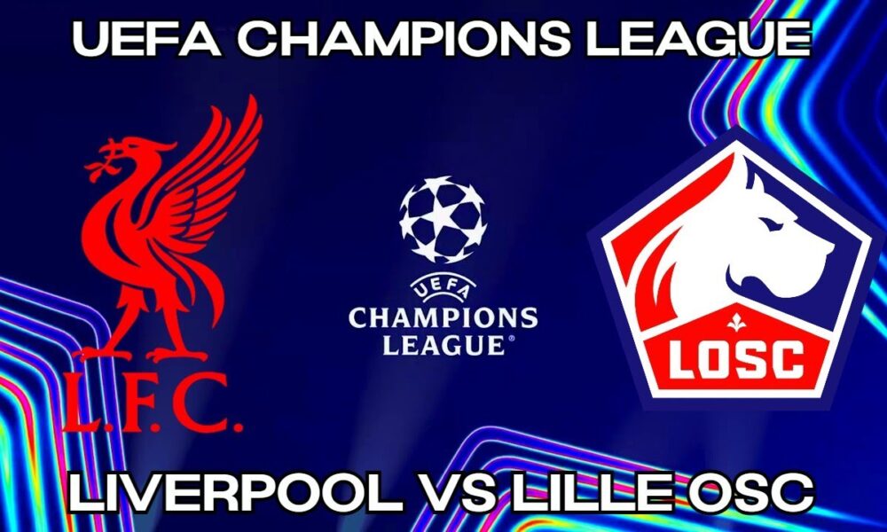 Confirm preview: Liverpool vs. Lille – Team News Prediction and Lineups